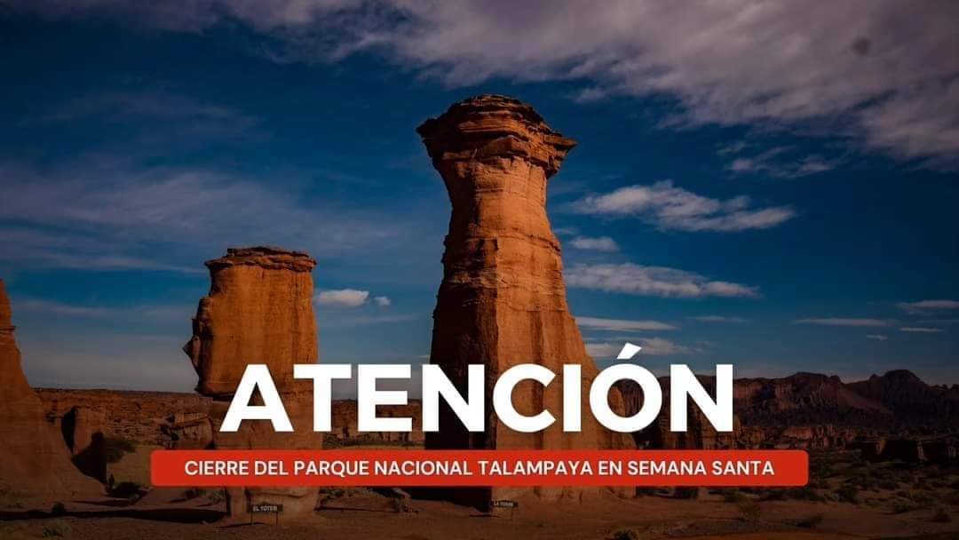 TOMA Y CIERRE DEL PARQUE NACIONAL TALAMPAYA