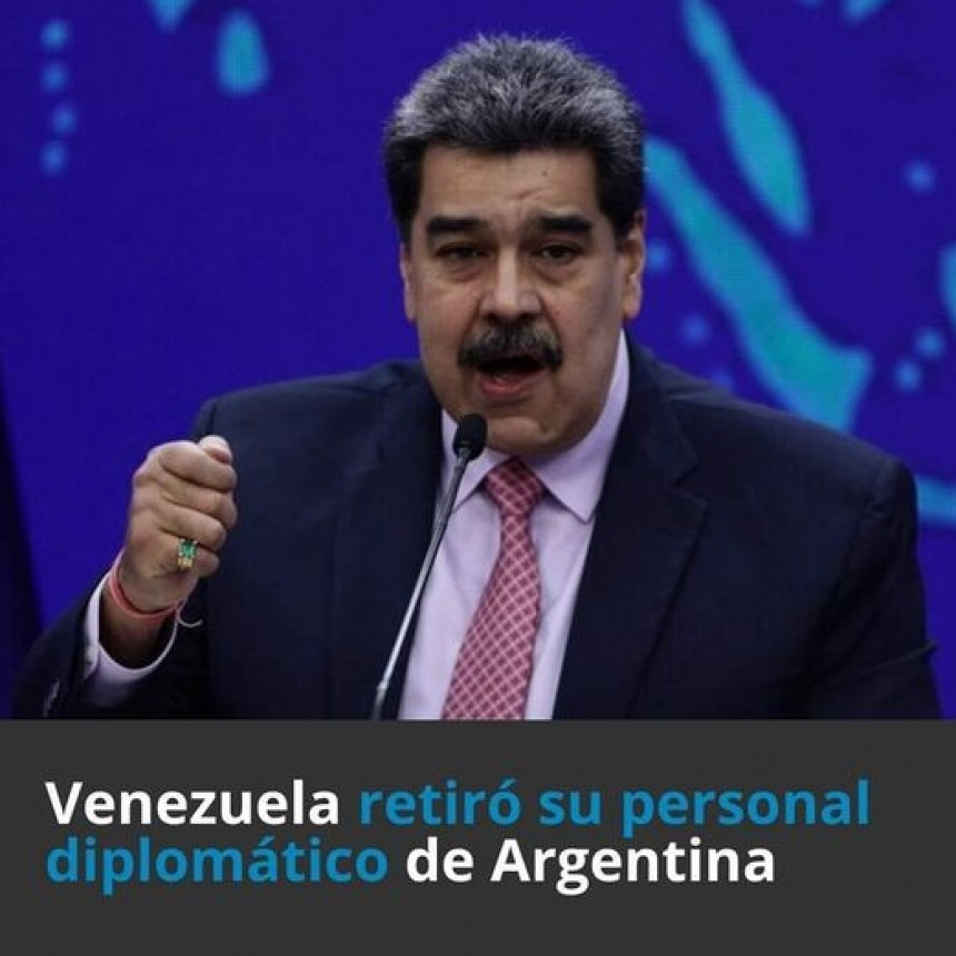 VENEZUELA RETIRÓ SU PERSONAL DIPLOMÁTICO DE ARGENTINA 